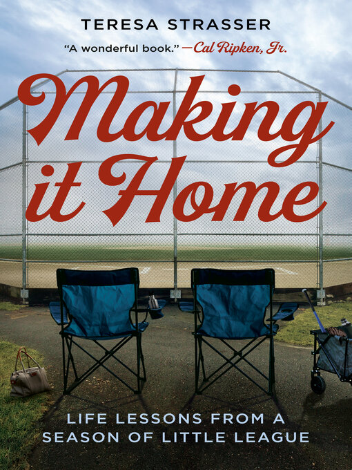 Title details for Making It Home by Teresa Strasser - Available